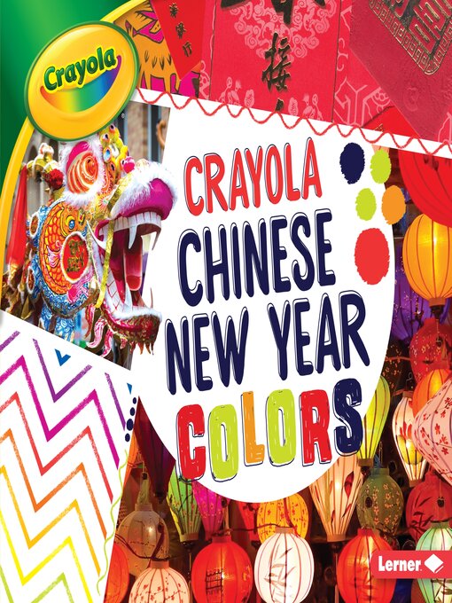 Title details for Crayola Chinese New Year Colors by Mari Schuh - Available